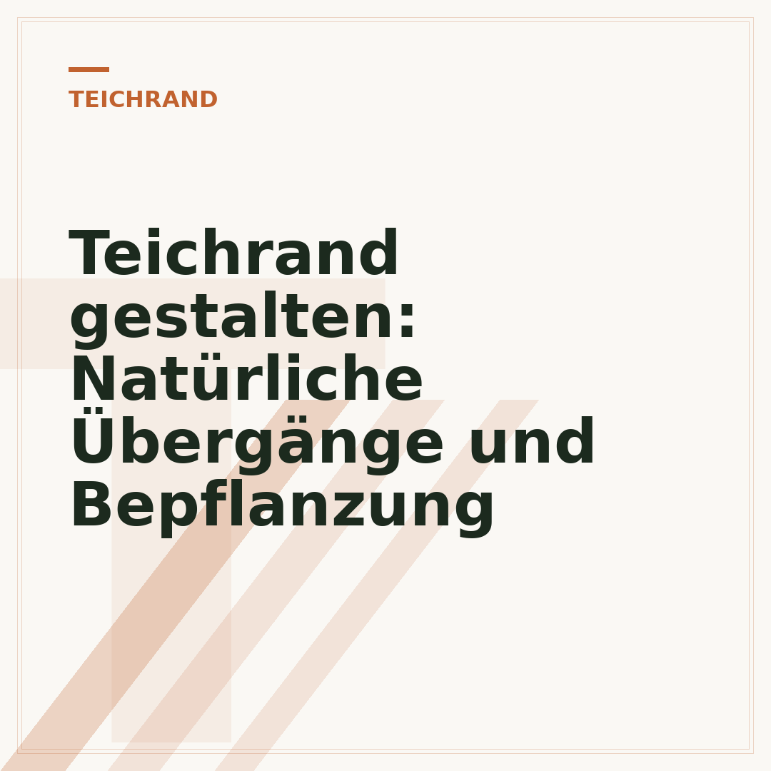 Teichrand gestalten: Natürliche Übergänge und Bepflanzung