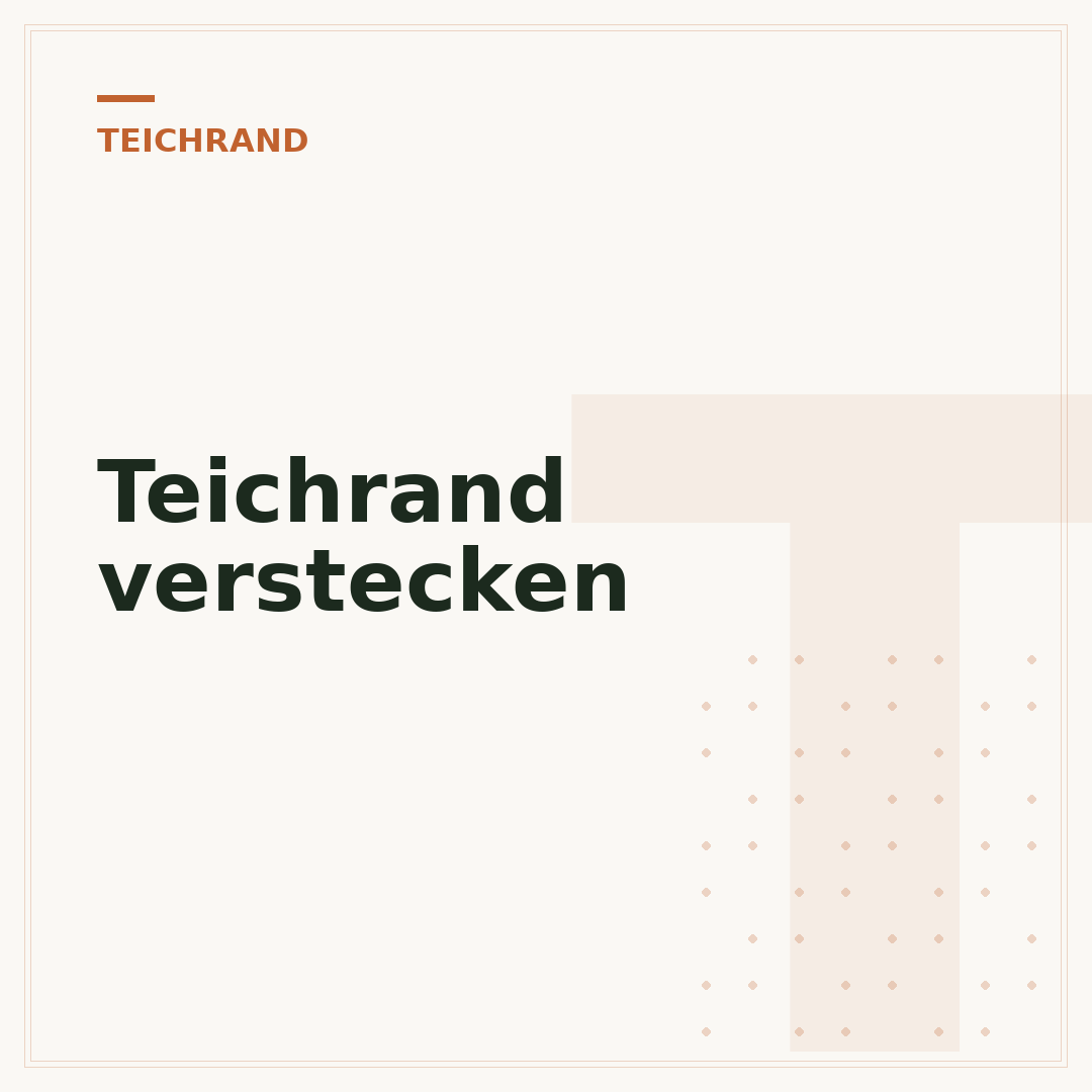 Teichrand verstecken