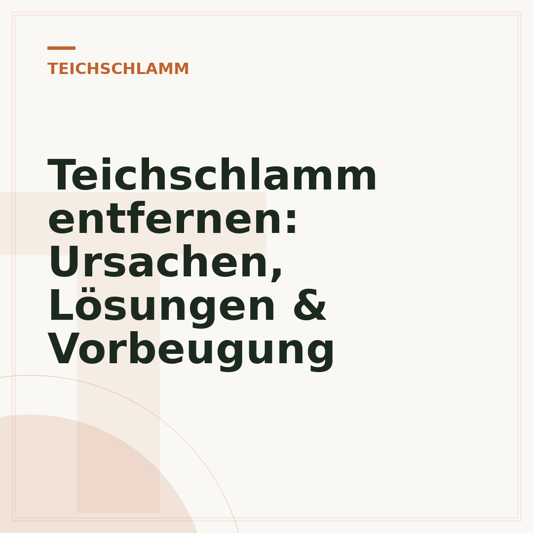 Teichschlamm entfernen: Ursachen, Lösungen & Vorbeugung