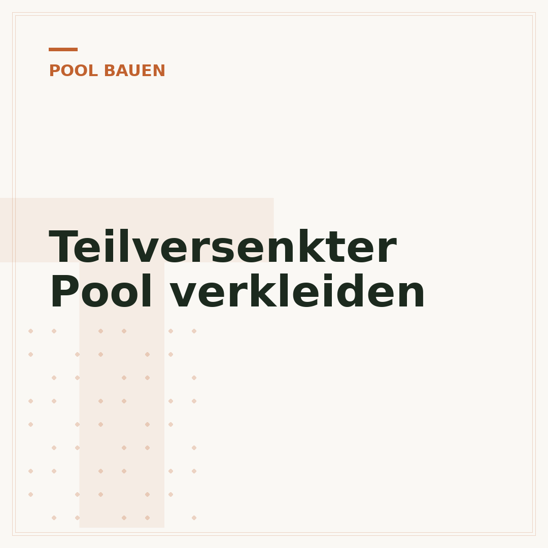 Teilversenkter Pool verkleiden