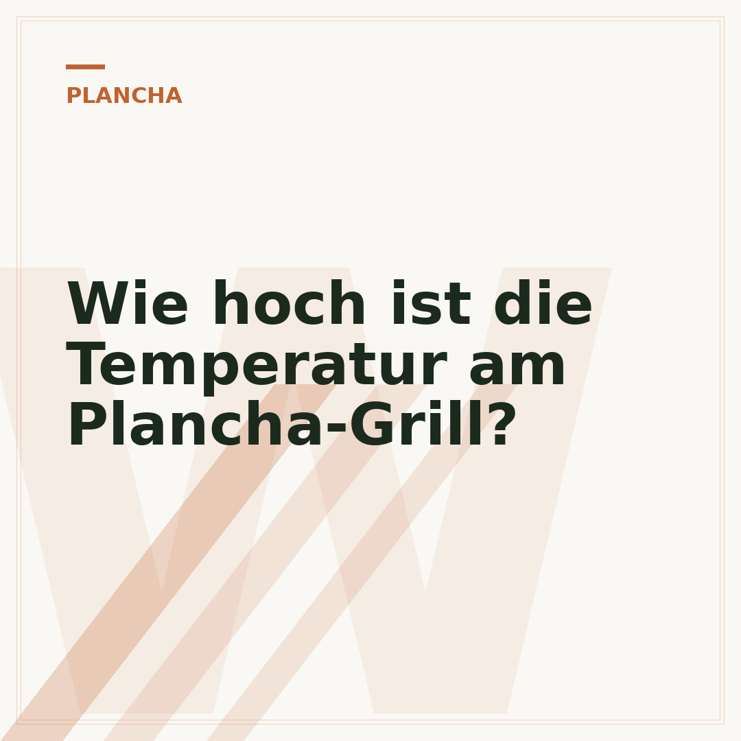 Wie hoch ist die Temperatur am Plancha-Grill?