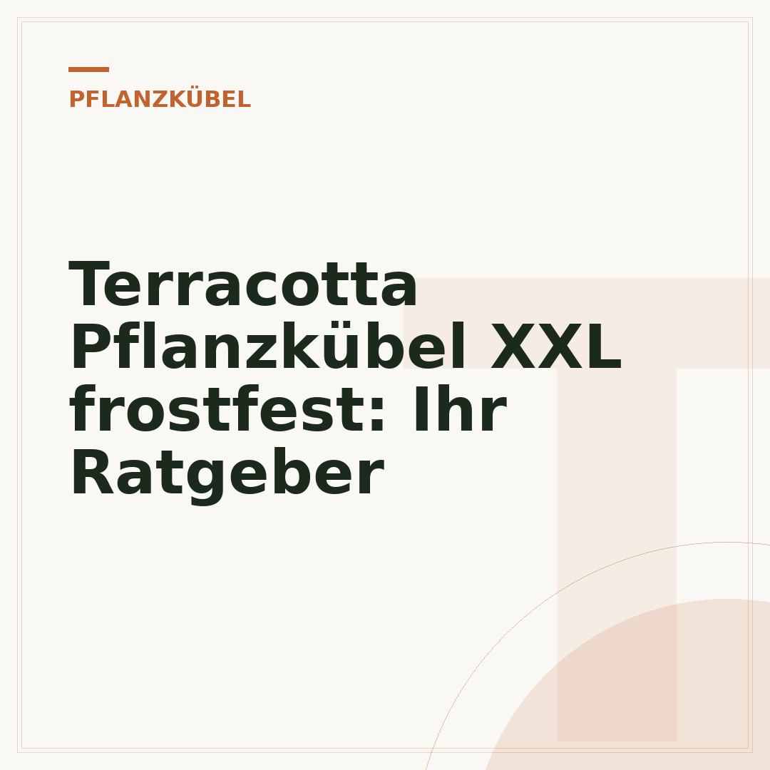 Terracotta Pflanzkübel XXL frostfest: Ihr Ratgeber