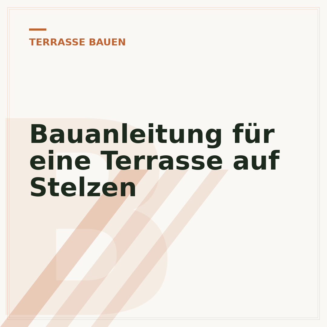 Bauanleitung für eine Terrasse auf Stelzen