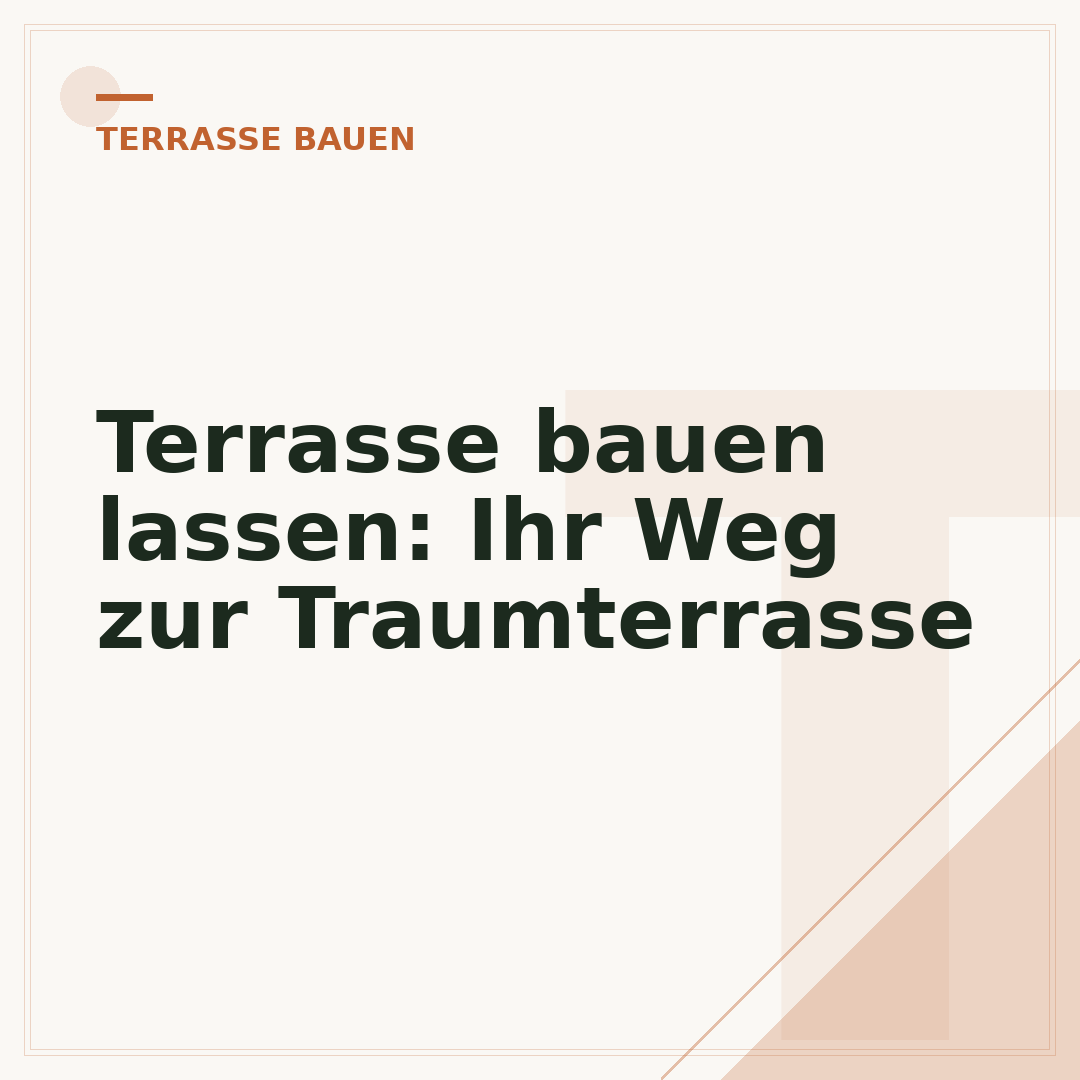 Terrasse bauen lassen: Ihr Weg zur Traumterrasse