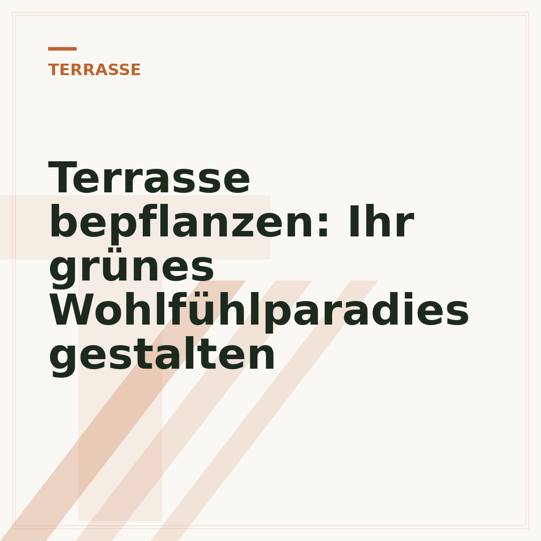 Terrasse bepflanzen: Ihr grünes Wohlfühlparadies gestalten
