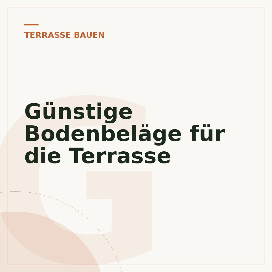 Günstige Bodenbeläge für die Terrasse