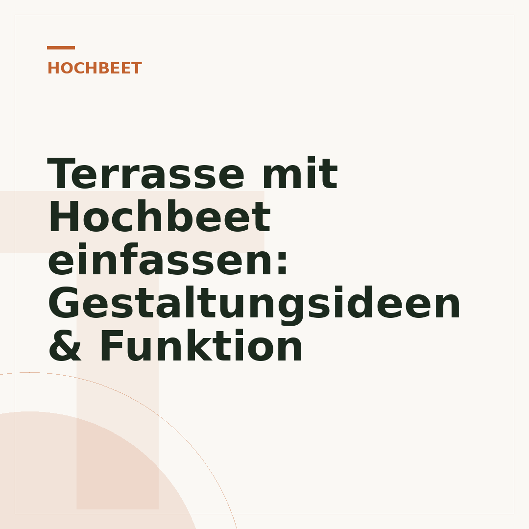 Terrasse mit Hochbeet einfassen: Gestaltungsideen & Funktion
