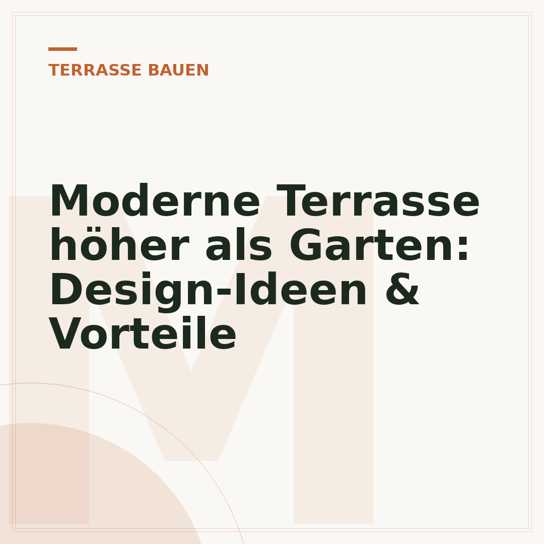 Moderne Terrasse höher als Garten: Design-Ideen & Vorteile