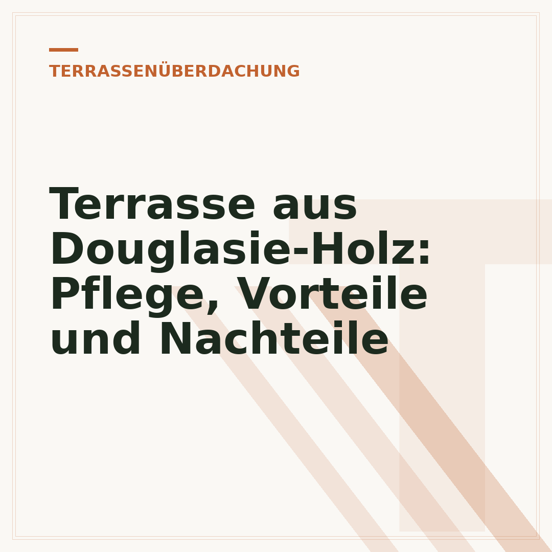 Terrasse aus Douglasie-Holz: Pflege, Vorteile und Nachteile