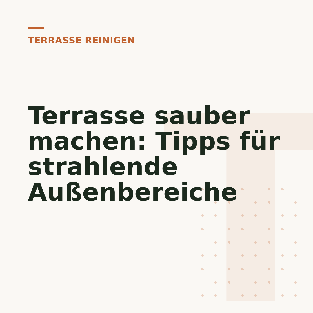 Terrasse sauber machen: Tipps für strahlende Außenbereiche