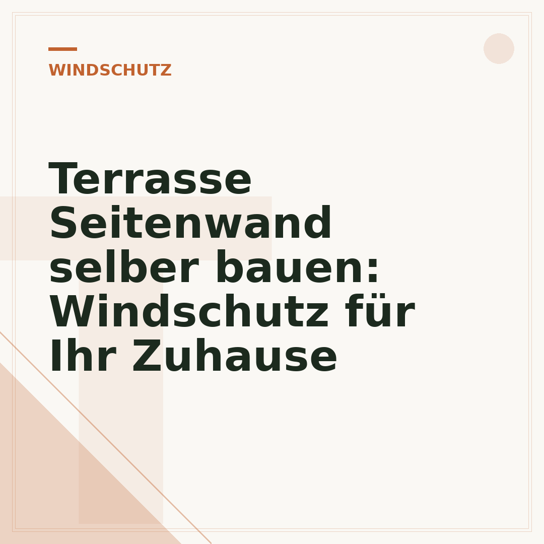 Terrasse Seitenwand selber bauen: Windschutz für Ihr Zuhause