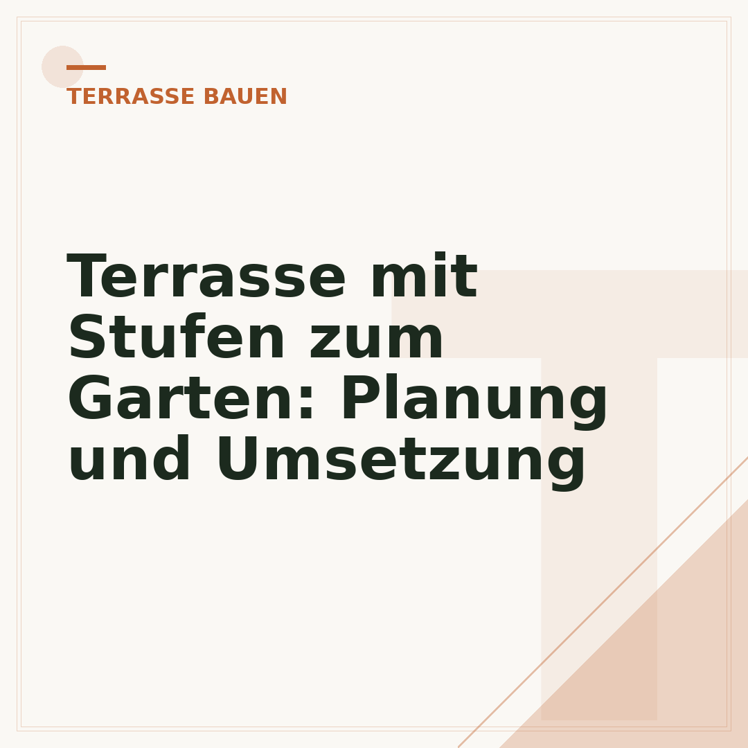 Terrasse mit Stufen zum Garten: Planung und Umsetzung