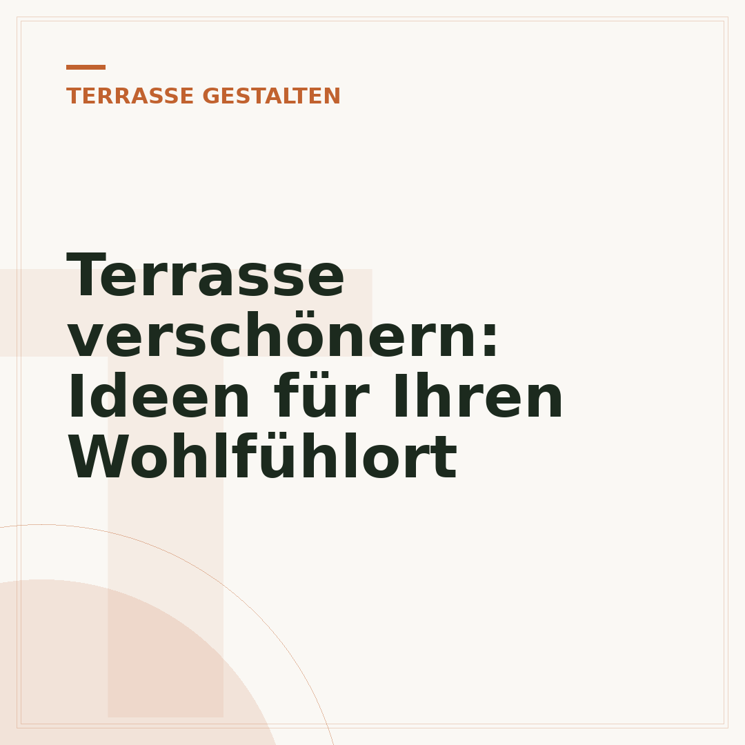 Terrasse verschönern: Ideen für Ihren Wohlfühlort