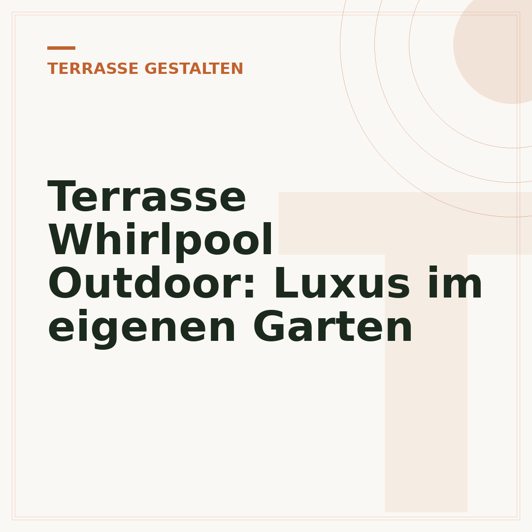 Terrasse Whirlpool Outdoor: Luxus im eigenen Garten