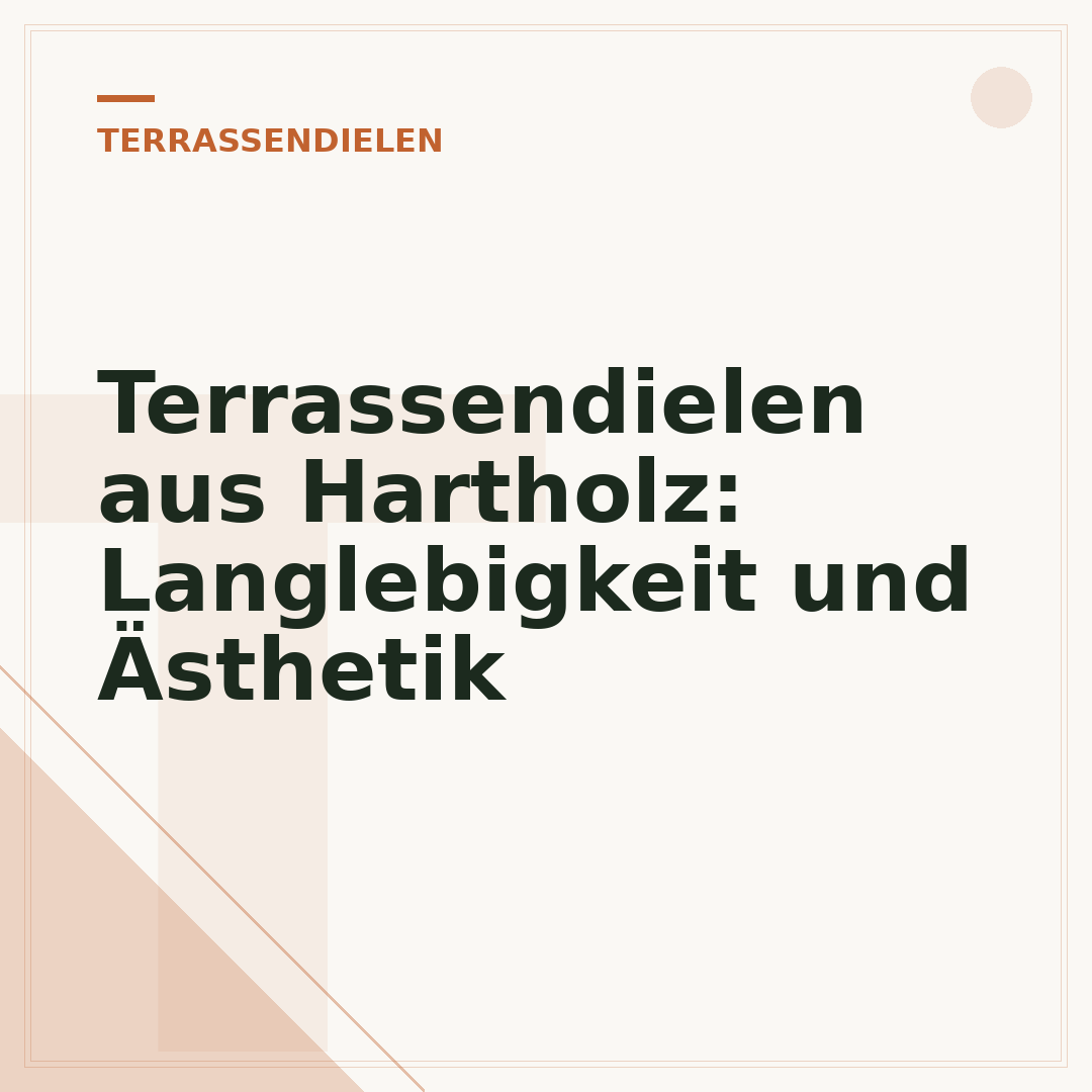 Terrassendielen aus Hartholz: Langlebigkeit und Ästhetik