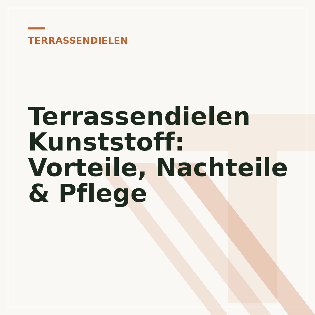 Terrassendielen Kunststoff: Vorteile, Nachteile & Pflege