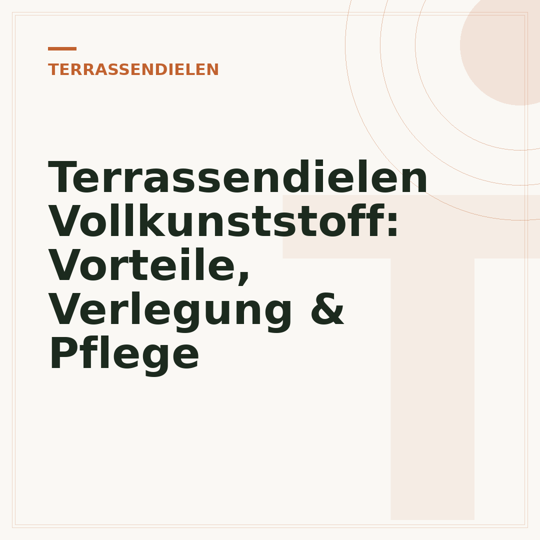 Terrassendielen Vollkunststoff: Vorteile, Verlegung & Pflege