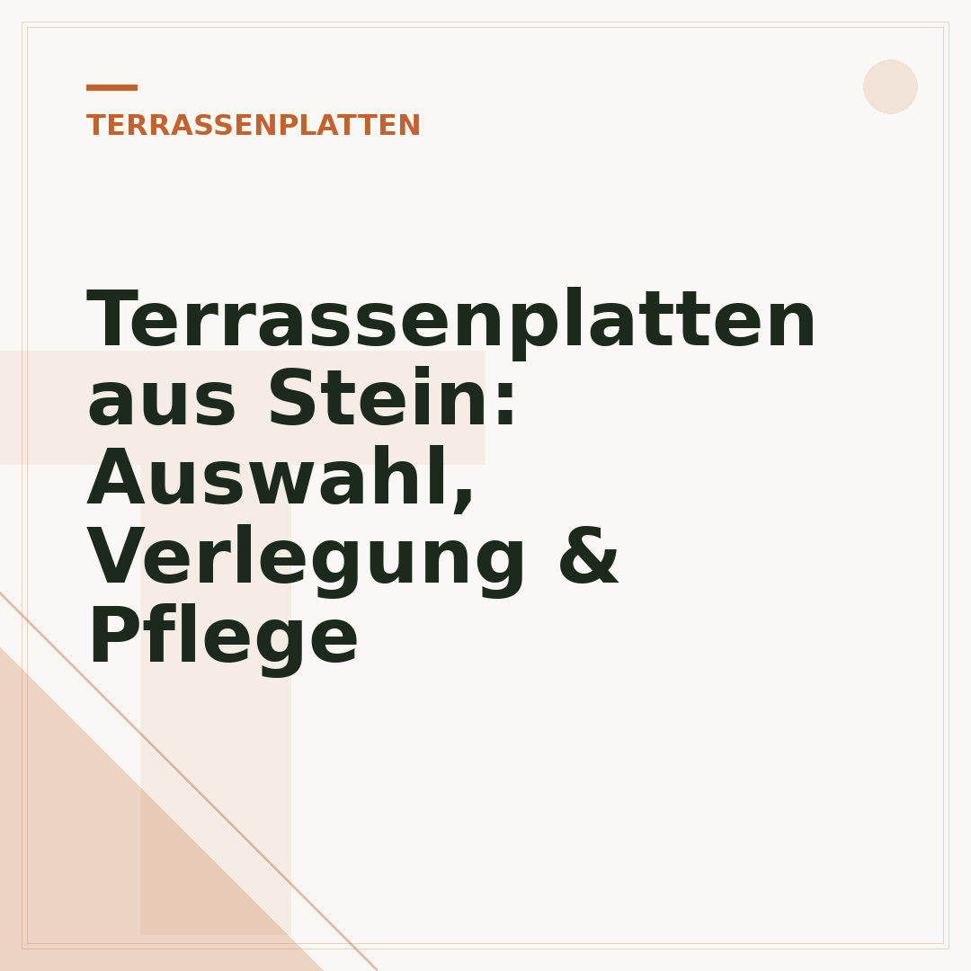 Terrassenplatten aus Stein: Auswahl, Verlegung & Pflege