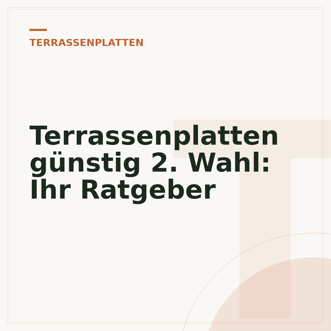 Terrassenplatten günstig 2. Wahl: Ihr Ratgeber