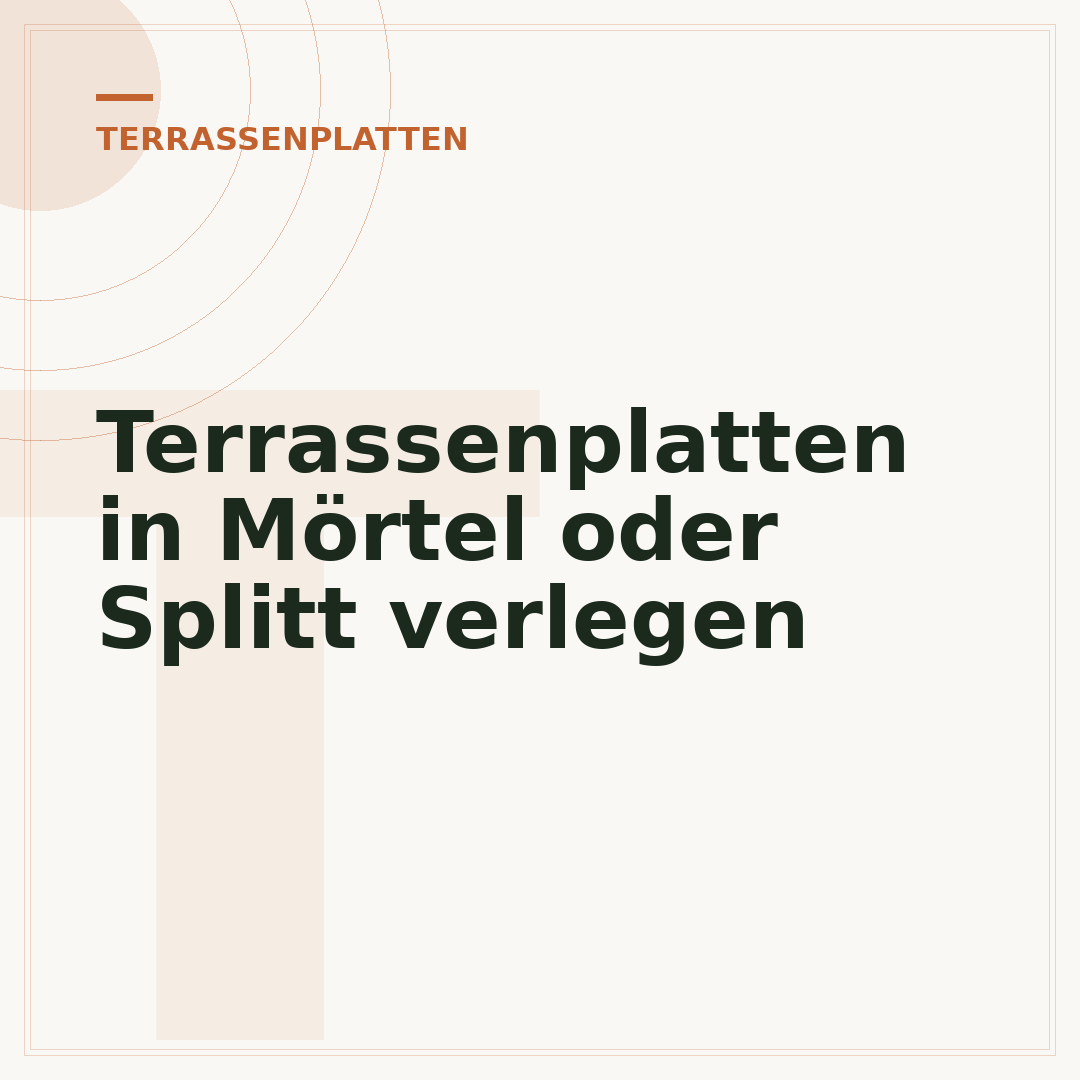 Terrassenplatten in Mörtel oder Splitt verlegen