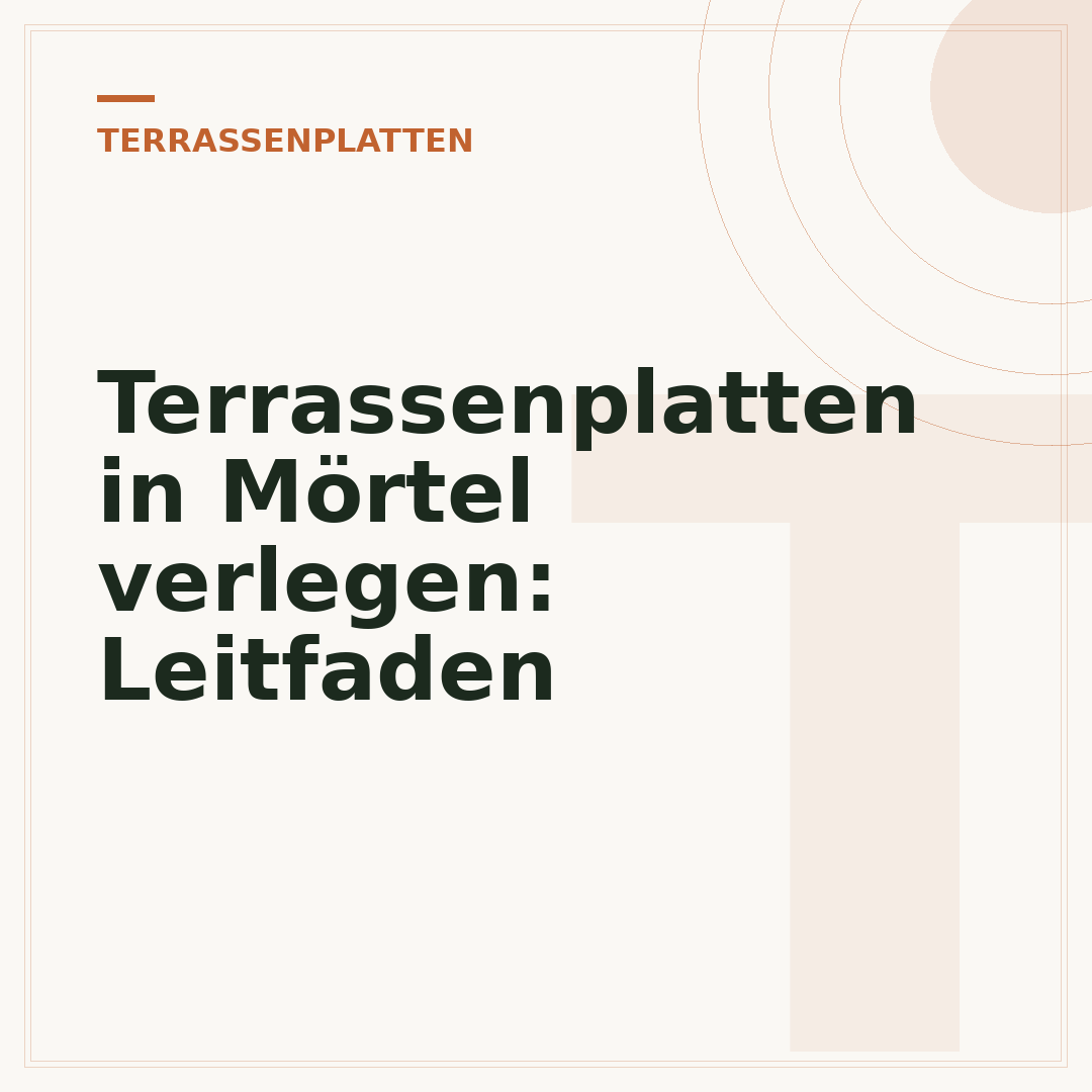 Terrassenplatten in Mörtel verlegen: Leitfaden
