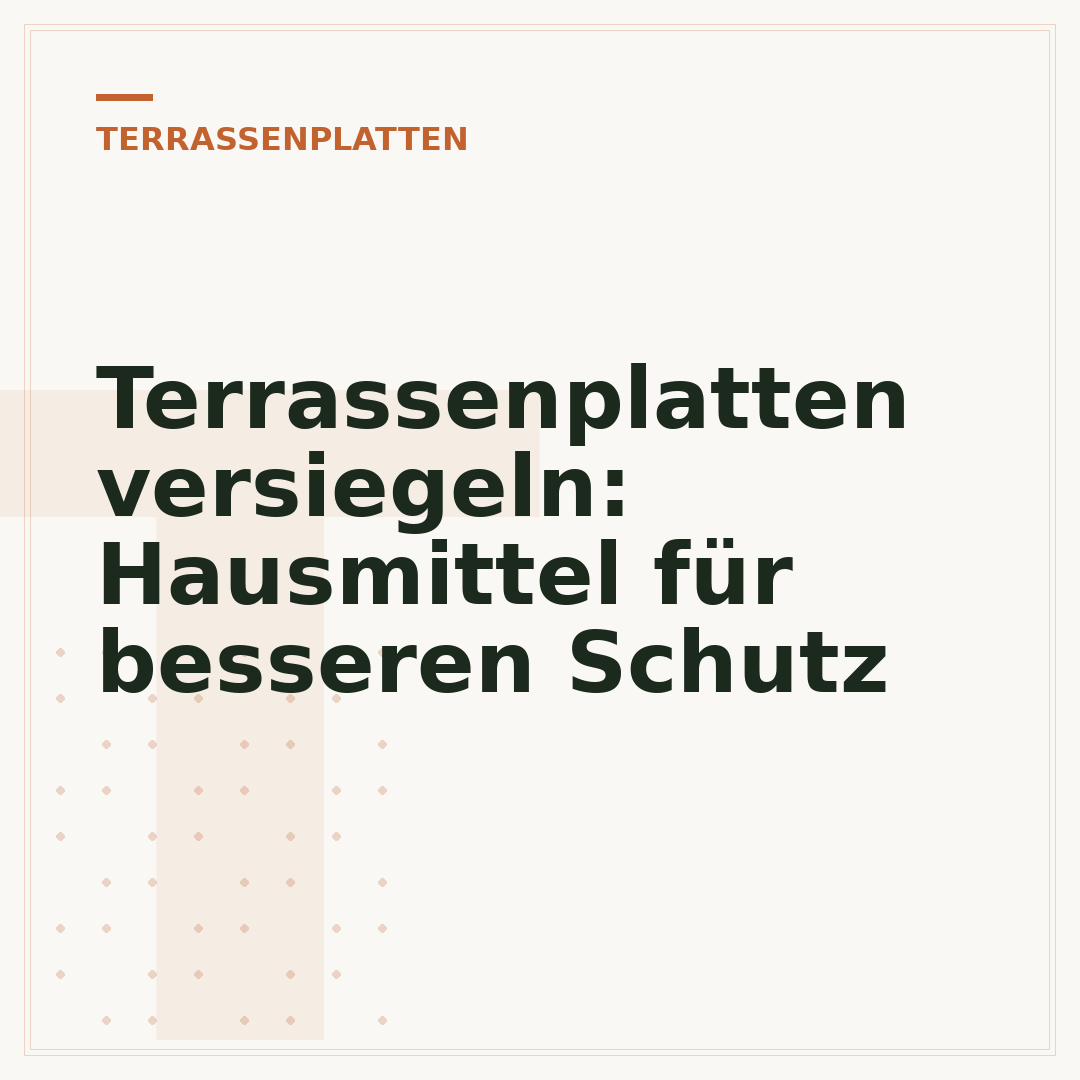 Terrassenplatten versiegeln: Hausmittel für besseren Schutz