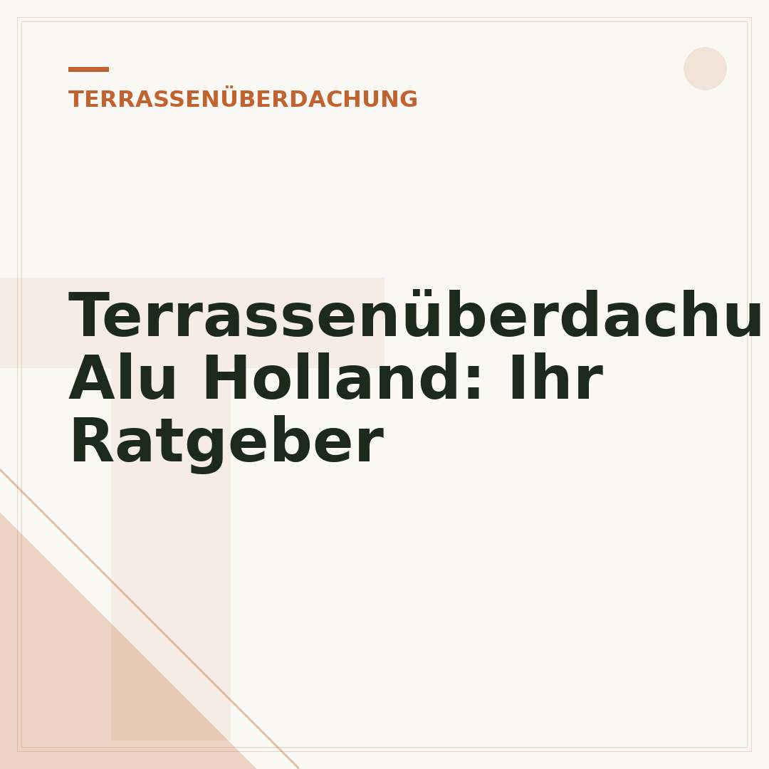 Terrassenüberdachung Alu Holland: Ihr Ratgeber