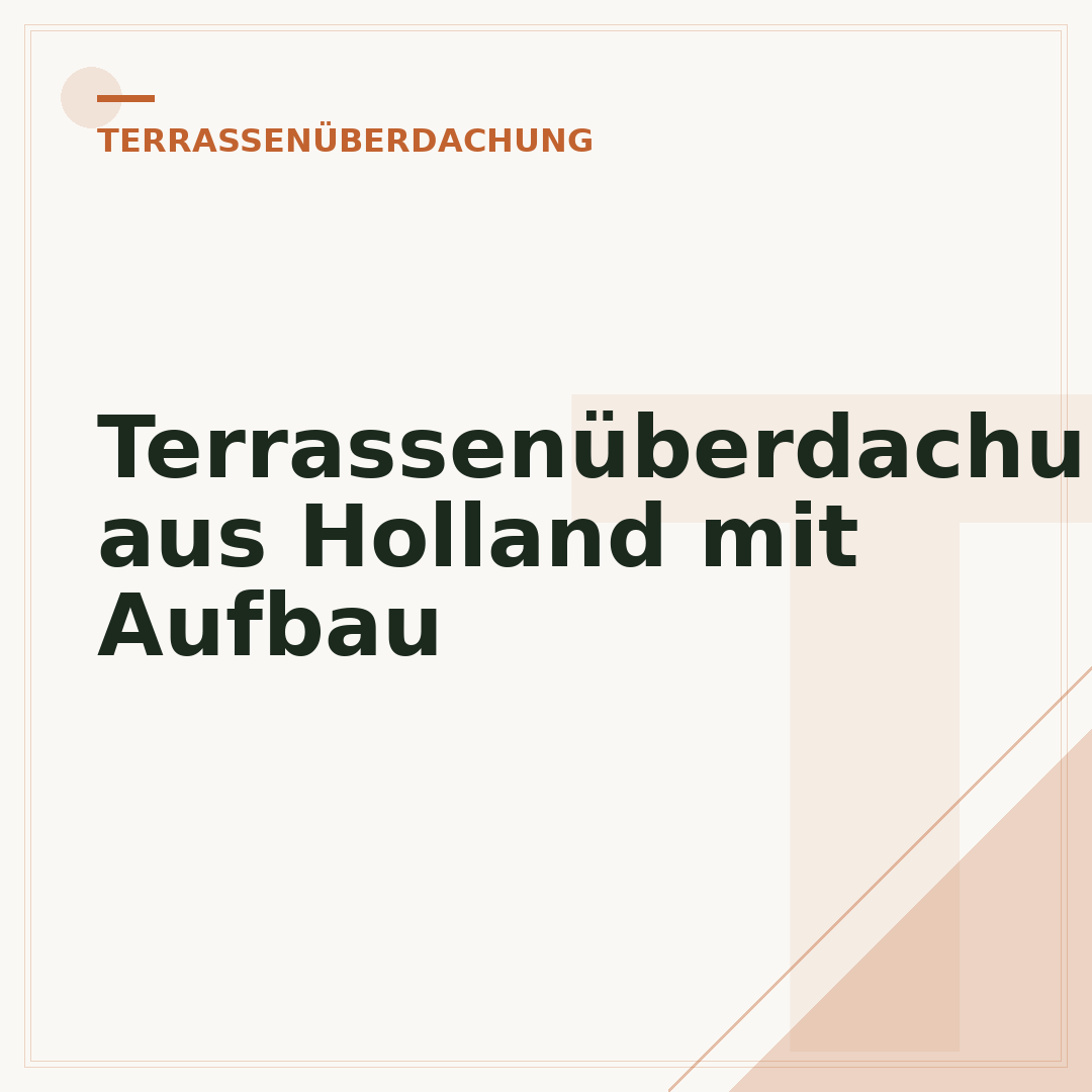 Terrassenüberdachung aus Holland mit Aufbau