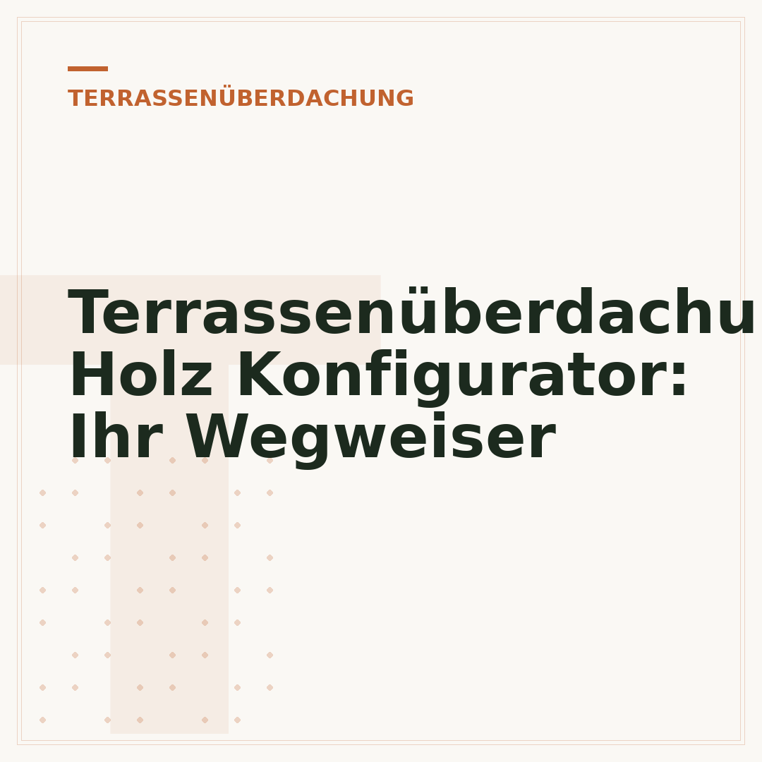 Terrassenüberdachung Holz Konfigurator: Ihr Wegweiser
