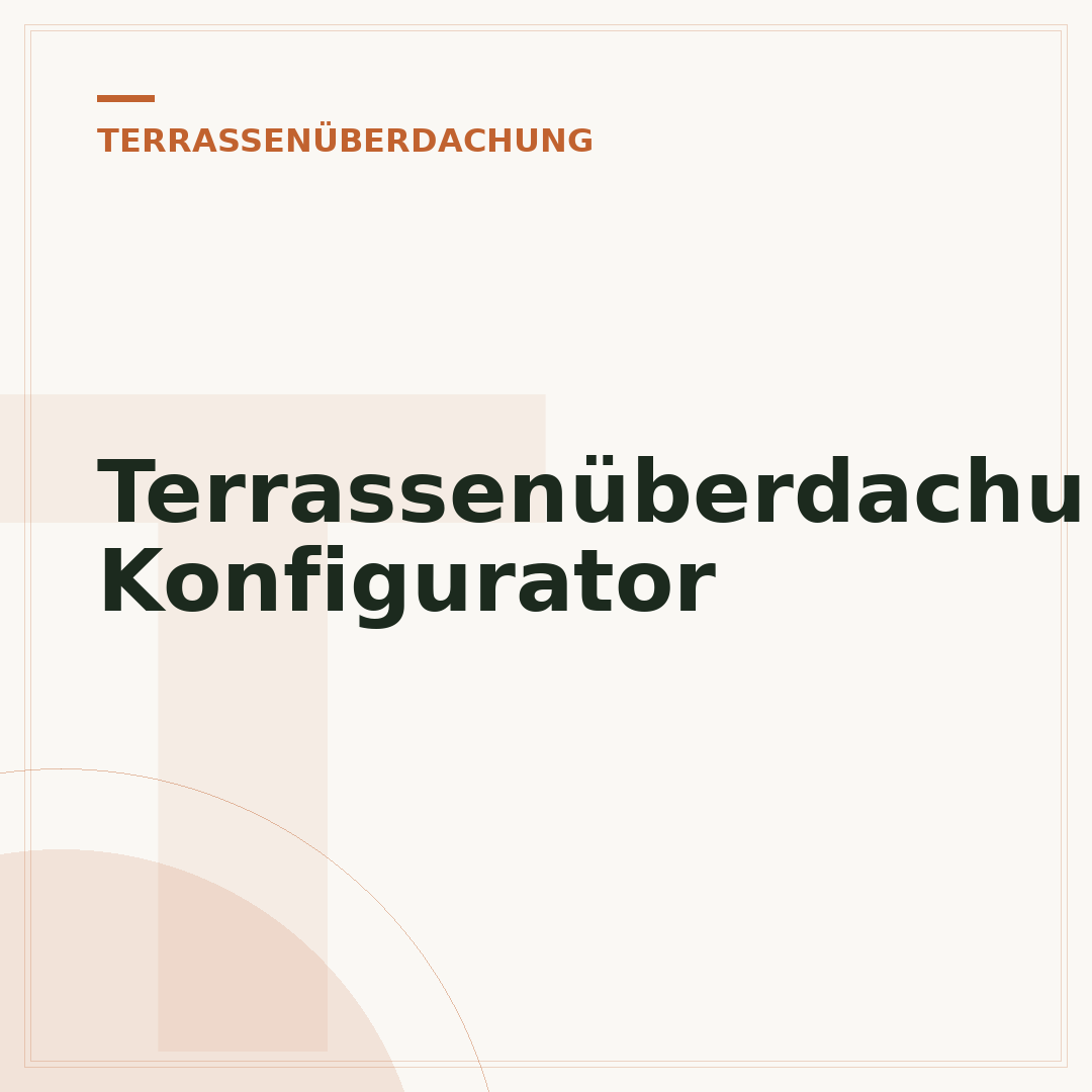 Terrassenüberdachung Konfigurator