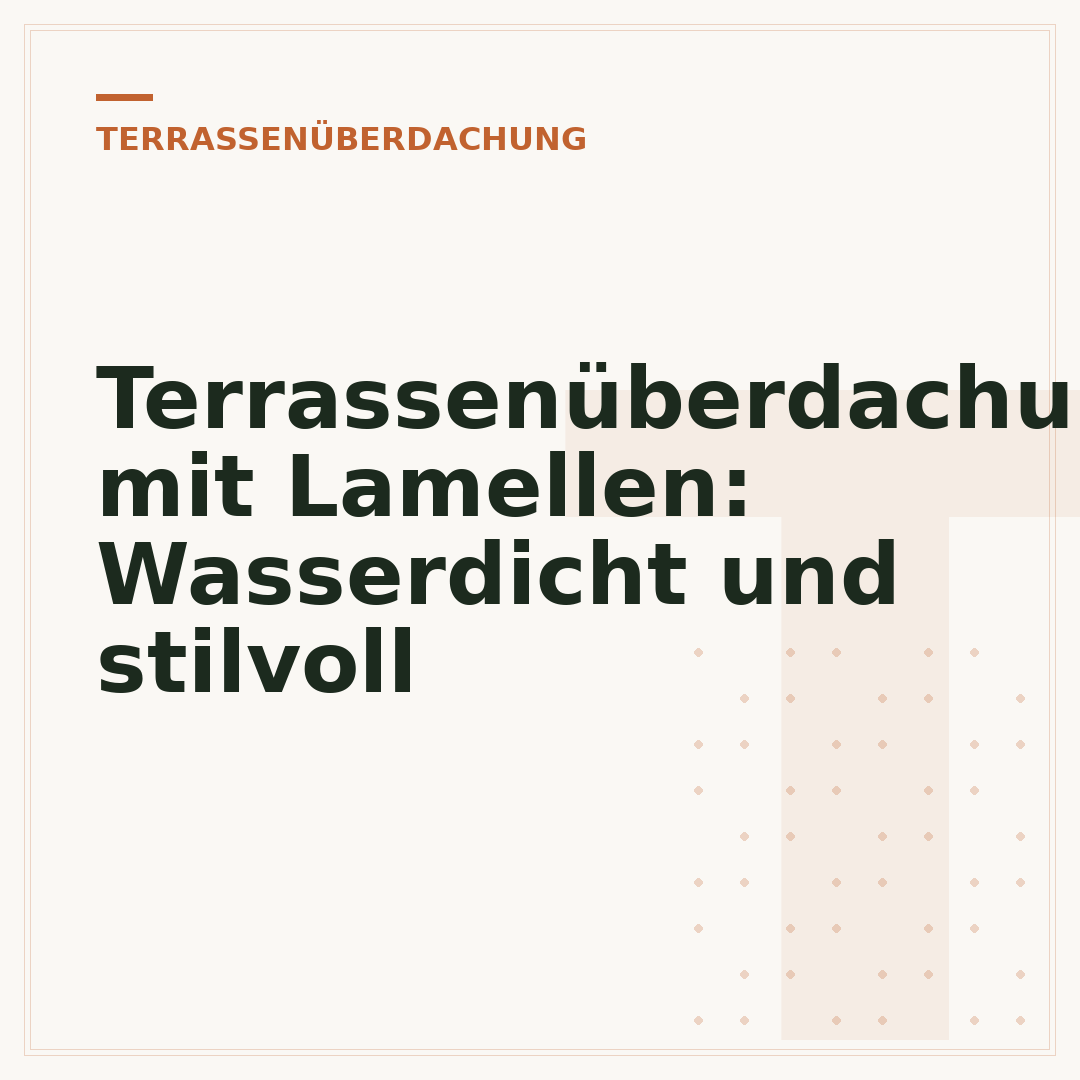 Terrassenüberdachung mit Lamellen: Wasserdicht und stilvoll