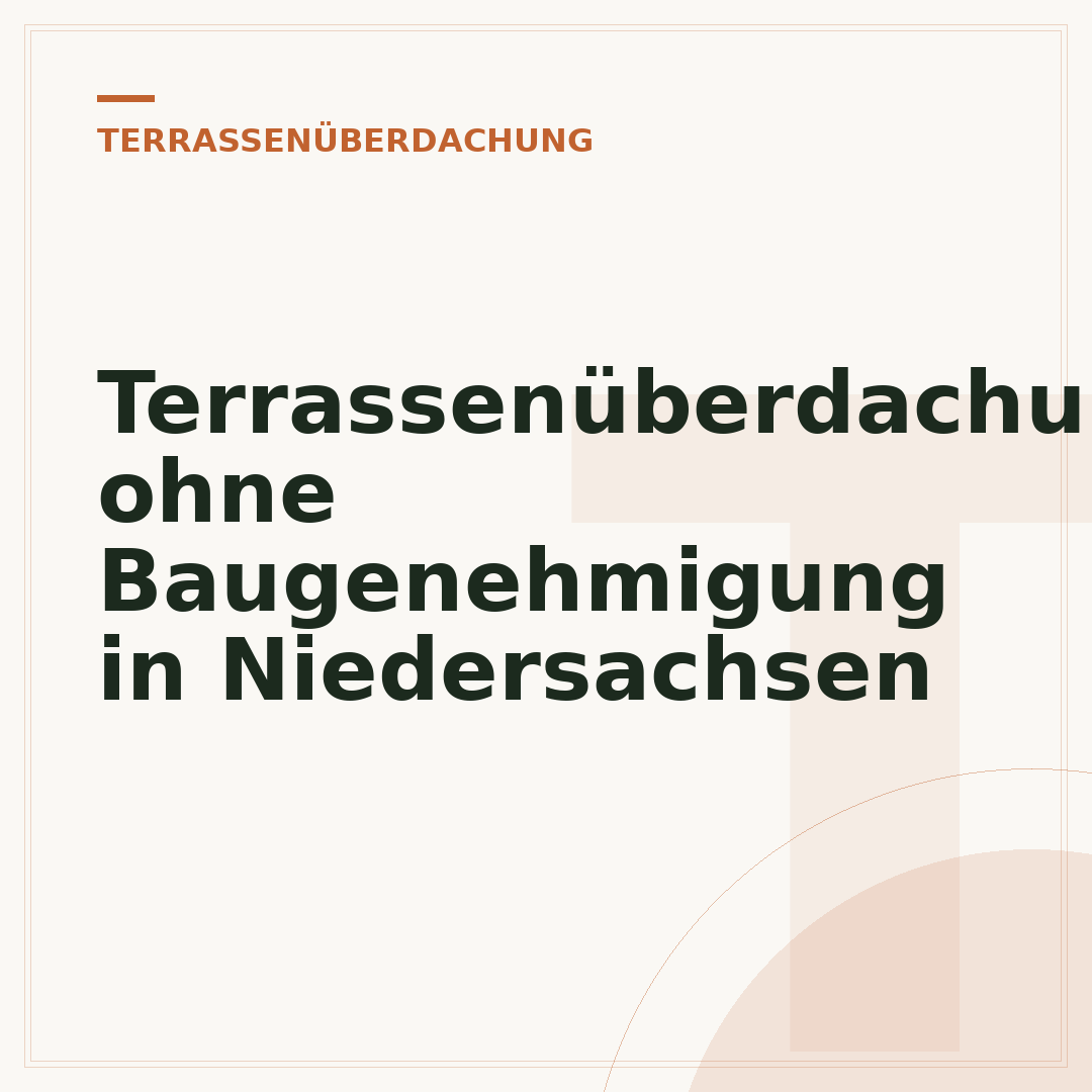 Terrassenüberdachung ohne Baugenehmigung in Niedersachsen