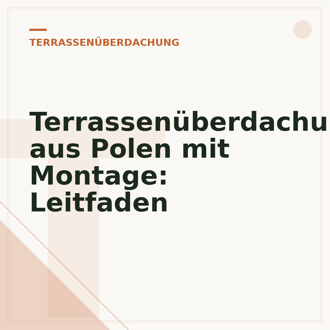 Terrassenüberdachung aus Polen mit Montage: Leitfaden