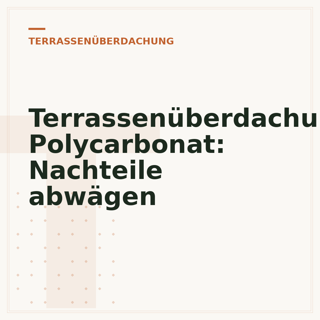 Terrassenüberdachung Polycarbonat: Nachteile abwägen