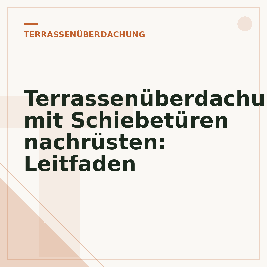 Terrassenüberdachung mit Schiebetüren nachrüsten: Leitfaden