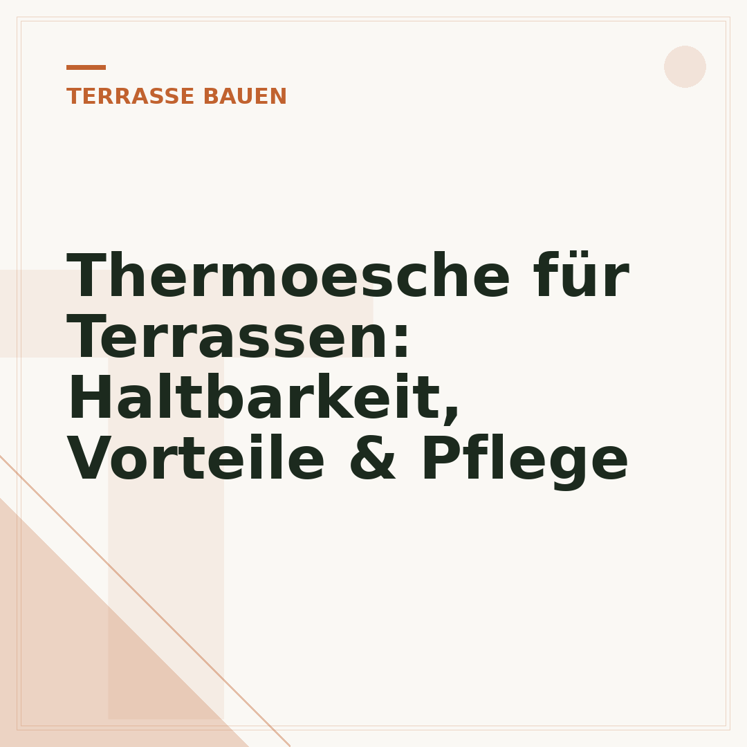 Thermoesche für Terrassen: Haltbarkeit, Vorteile & Pflege