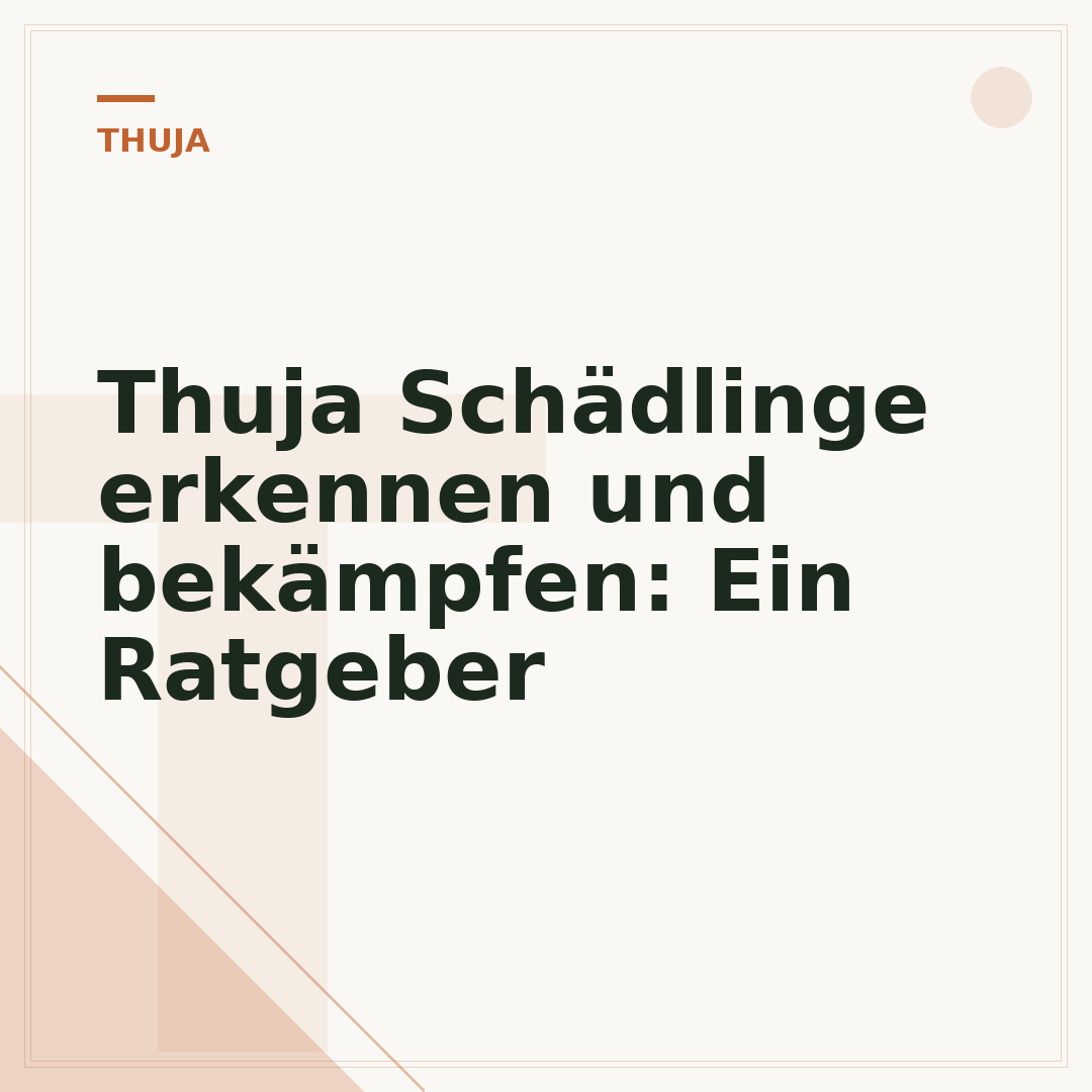 Thuja Schädlinge erkennen und bekämpfen: Ein Ratgeber