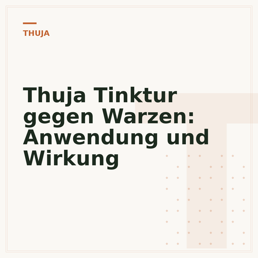 Thuja Tinktur gegen Warzen: Anwendung und Wirkung
