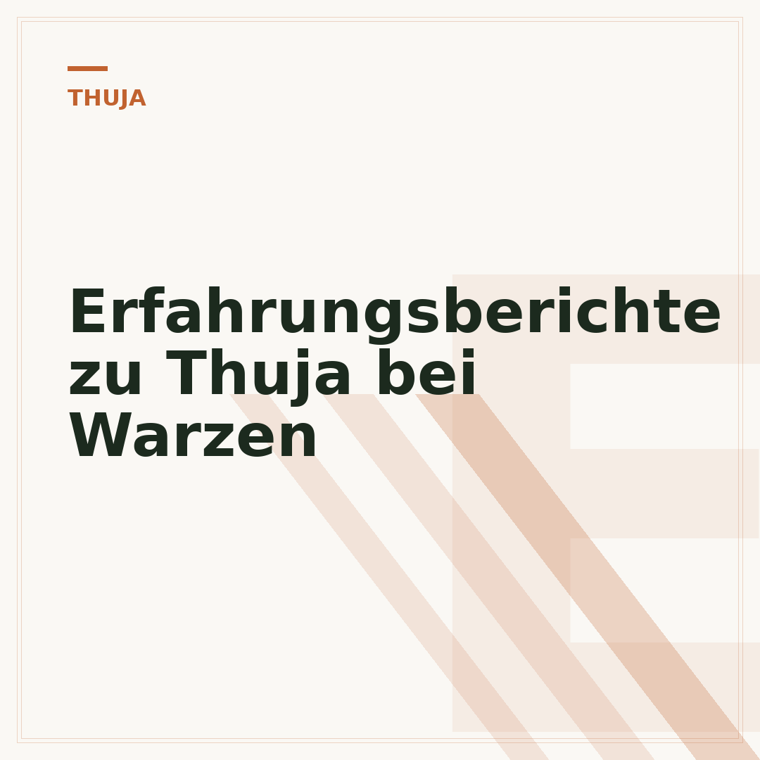 Erfahrungsberichte zu Thuja bei Warzen
