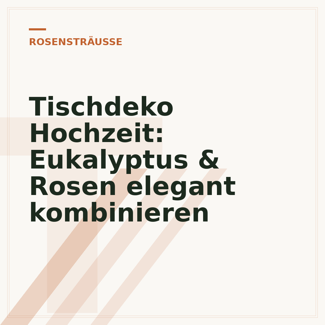 Tischdeko Hochzeit: Eukalyptus & Rosen elegant kombinieren