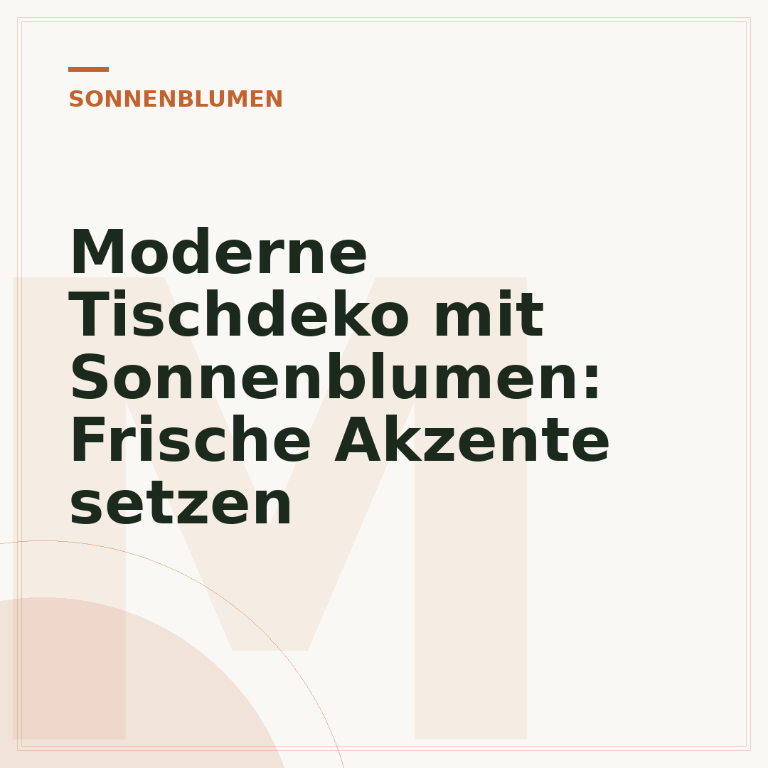 Moderne Tischdeko mit Sonnenblumen: Frische Akzente setzen
