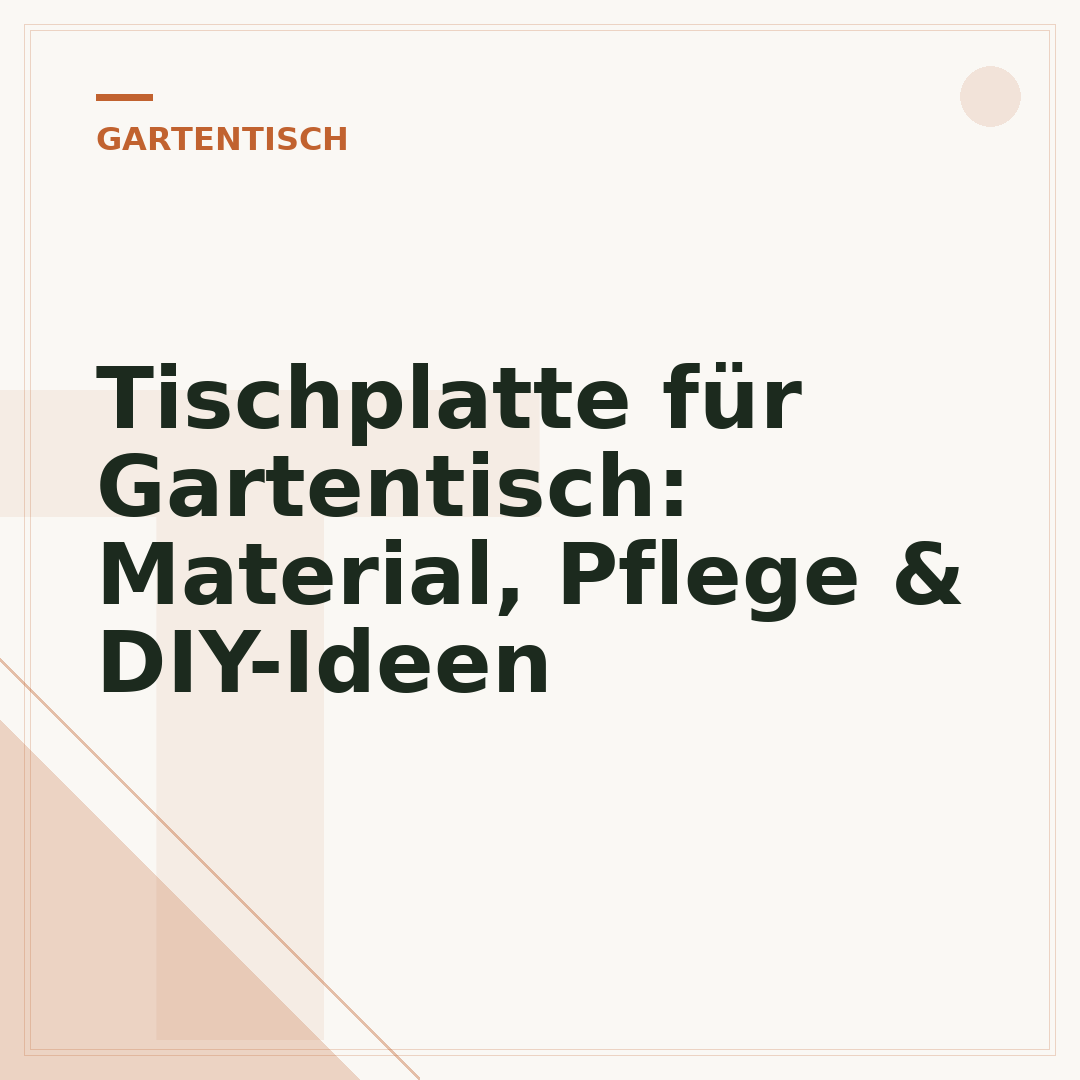 Tischplatte für Gartentisch: Material, Pflege & DIY-Ideen