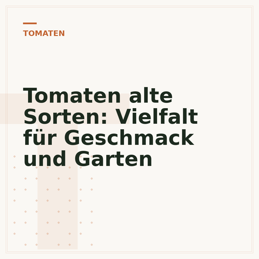 Tomaten alte Sorten: Vielfalt für Geschmack und Garten