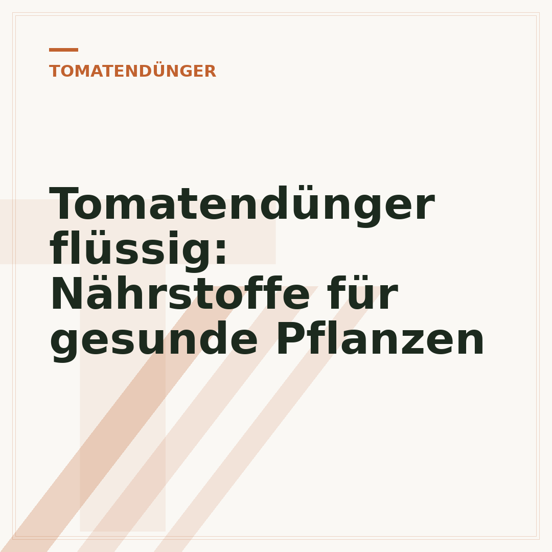 Tomatendünger flüssig: Nährstoffe für gesunde Pflanzen
