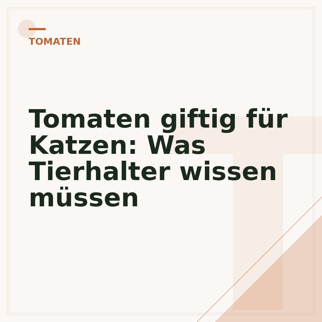 Tomaten giftig für Katzen: Was Tierhalter wissen müssen