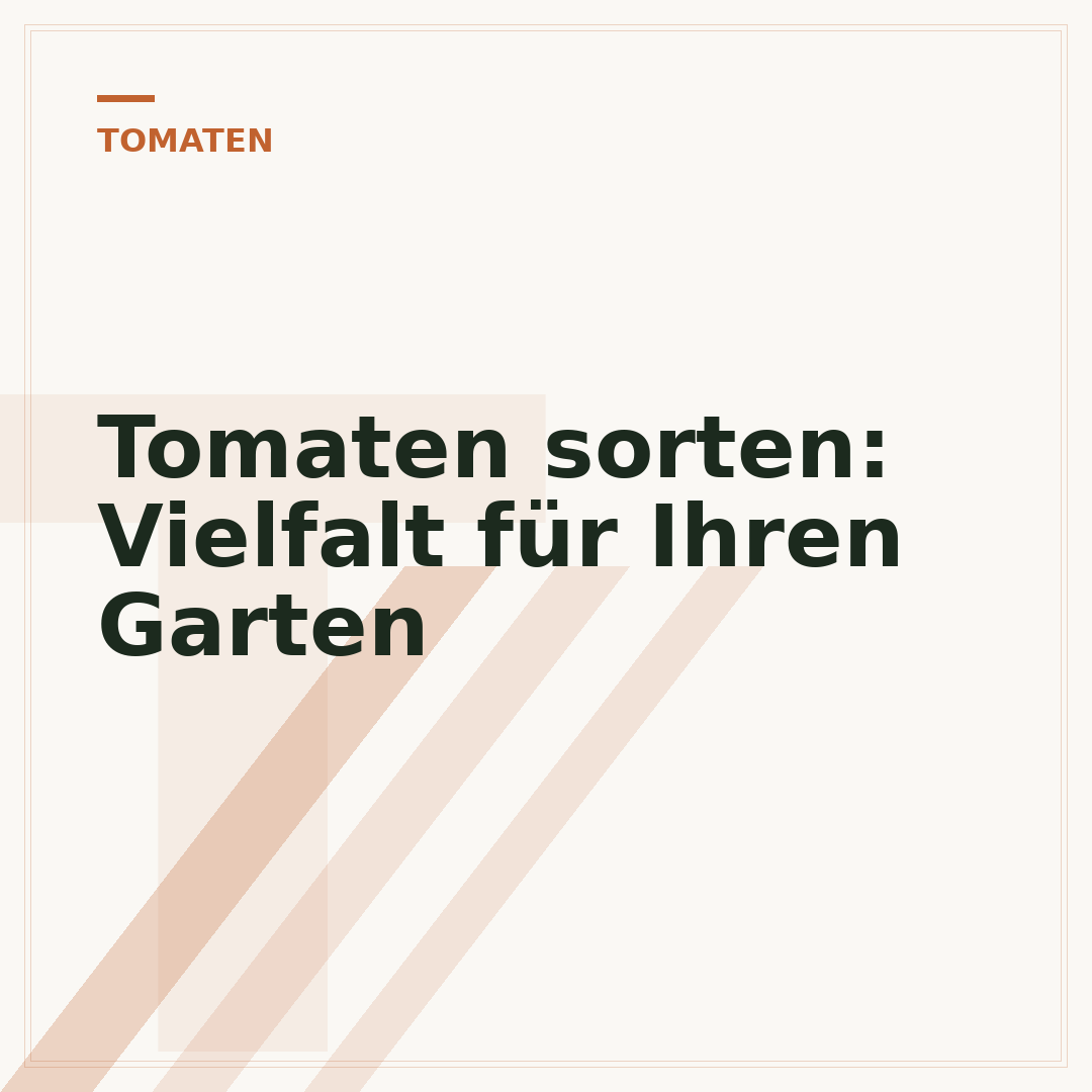 Tomaten sorten: Vielfalt für Ihren Garten