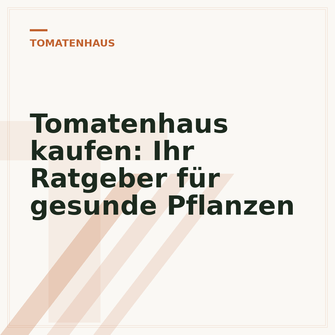 Tomatenhaus kaufen: Ihr Ratgeber für gesunde Pflanzen