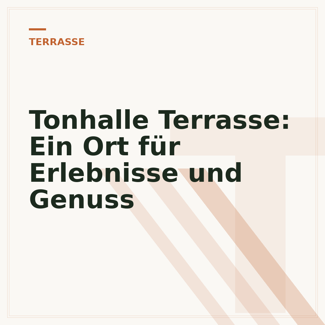 Tonhalle Terrasse: Ein Ort für Erlebnisse und Genuss