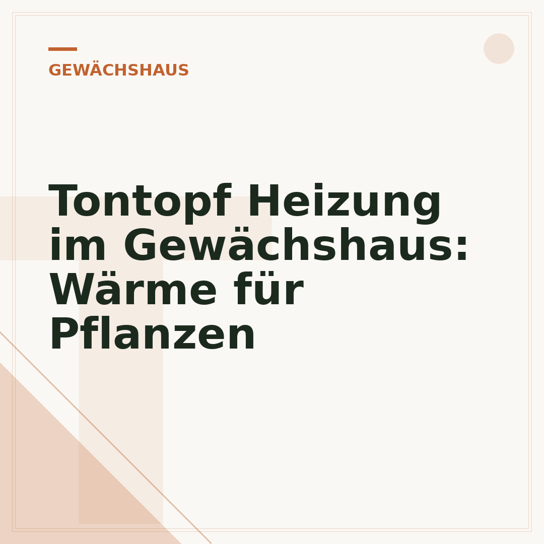 Tontopf Heizung im Gewächshaus: Wärme für Pflanzen