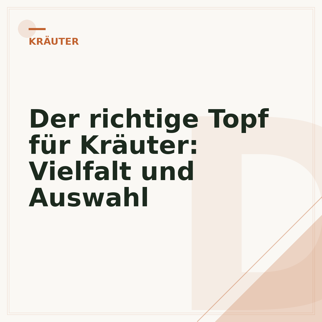 Der richtige Topf für Kräuter: Vielfalt und Auswahl